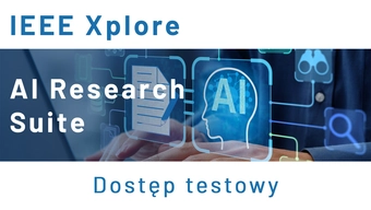 Tekst: na górze od lewej strony IEEE Xplore, pośrodku od lewej strony AI Research Suite, na dole pośrodku Dostęp testowy.