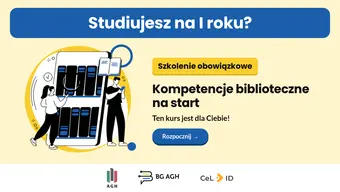 Baner informacyjny dla studentów pierwszego roku AGH. Na jasnym tle znajduje się napis „Studiujesz na I roku?”, informacja o obowiązkowym szkoleniu „Kompetencje biblioteczne na start” oraz przycisk „Rozpocznij”. Po lewej stronie widoczna jest ilustracja regału z książkami i dwiema osobami korzystającymi z biblioteki. Na dole umieszczono logotypy AGH, Biblioteki Głównej AGH i CeLID.