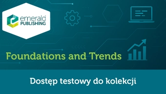 Grafika z logo Emerald Publishing i napisem: Foundations and Trends. Dostęp testowy do kolekcji