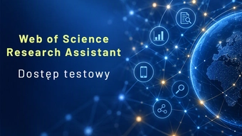 Grafika ozdobna w odcieniach graNa tle sieci połączeń widoczne są: fragment kuli ziemskieNapis: Web of Science Research Assistant. Dostęp testowy.